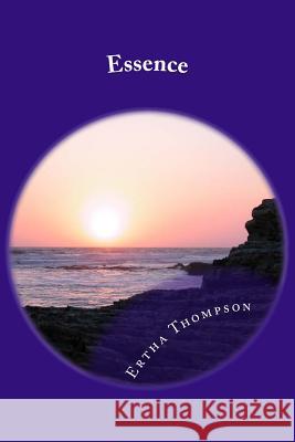 Essence Ertha M. Thompson 9781515387589 Createspace Independent Publishing Platform