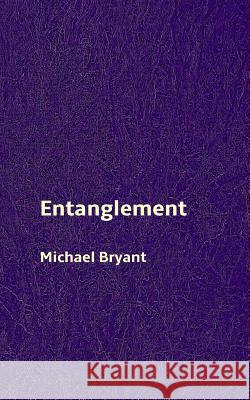 Entanglement Michael Bryant 9781515387657