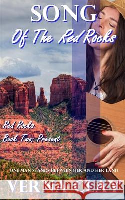 Song of the Red Rocks Verna Clay 9781515388814 Createspace