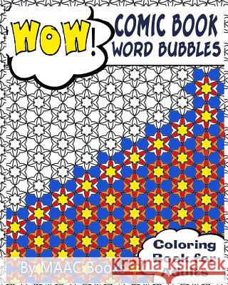 Comic Book Word Bubbles: Coloring Book for Adults Maac Books MS Medinilla 9781515389439 Createspace Independent Publishing Platform