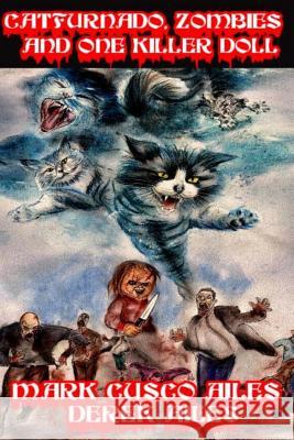 Catfurnado, Zombies and One Killer Doll: Second Journey Into The Unknown Ailes, Mark Cusco 9781515389934 Createspace
