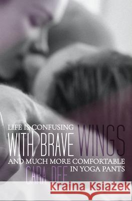 With Brave Wings Cara Dee 9781515394198 Createspace