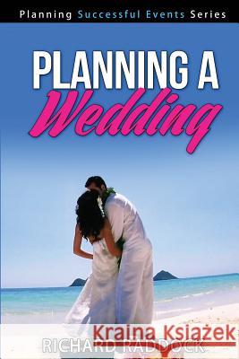 Planning A Wedding Raddock, Richard 9781515399667 Createspace