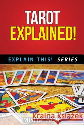 Tarot Explained! Misha Lane 9781515399681