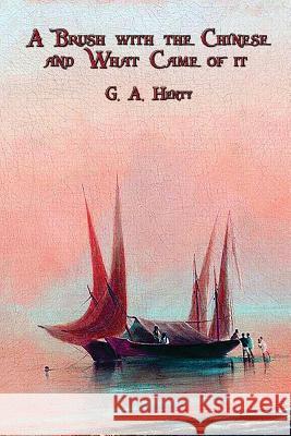 A Brush with the Chinese and What Came of it Henty, G. a. 9781515401773 Wilder Publications