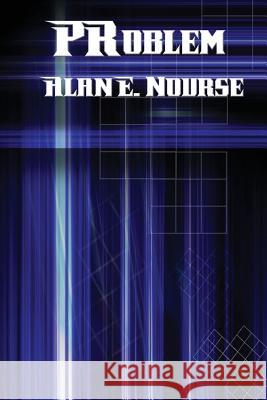 PRoblem Alan E Nourse 9781515404286