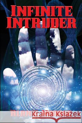 Infinite Intruder Alan E Nourse 9781515404309