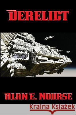 Derelict Alan E Nourse 9781515404330 Positronic Publishing