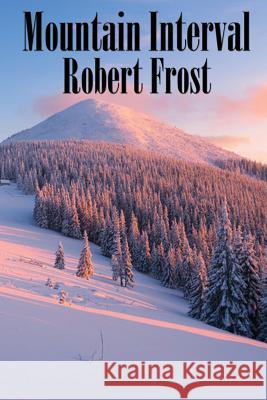 Mountain Interval Robert Frost 9781515419433