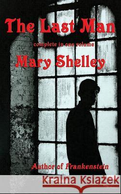 The Last Man Mary Shelley 9781515419976