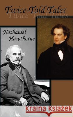 Twice-Told Tales Nathaniel Hawthorne 9781515419983