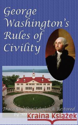 George Washington's Rules of Civility George Washington 9781515420149 Gray Rabbit Publishing
