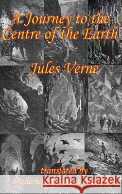 A Journey to the Centre of the Earth Jules Verne 9781515420187 Fantastic Books