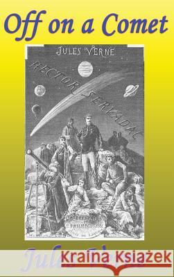 Off on a Comet Jules Verne 9781515420200 Fantastic Books