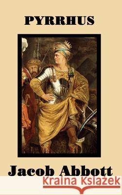 Pyrrhus Jacob Abbott 9781515420453 SMK Books