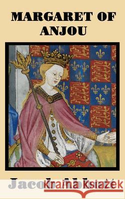 Margaret of Anjou Jacob Abbott 9781515420507