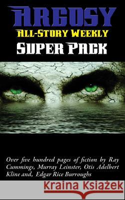 Argosy All-Story Weekly Super Pack Edgar Rice Burroughs 9781515420859 Positronic Publishing