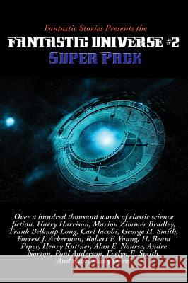 Fantastic Stories Presents the Fantastic Universe Super Pack #2 Harry Harrison 9781515420934 Positronic Publishing