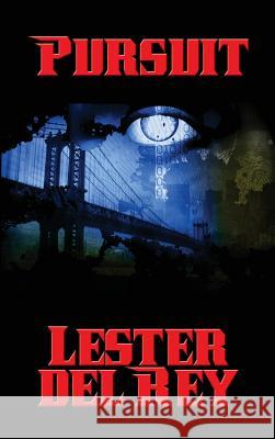 Pursuit Lester Del Rey 9781515421269 Positronic Publishing