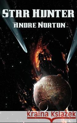 Star Hunter Andre Norton 9781515422136 Positronic Publishing