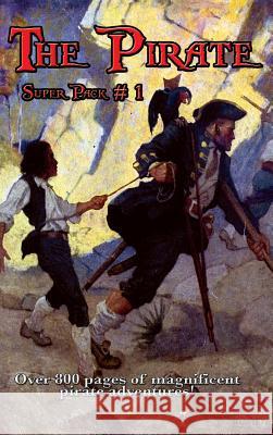 The Pirate Super Pack # 1 Robert Louis Stevenson 9781515422303 Wilder Publications