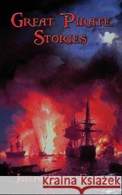Great Pirate Stories Joseph Lewis French 9781515422372 Wilder Publications