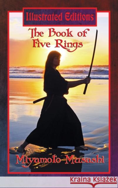 The Book of Five Rings (Illustrated Edition) Miyamoto Musashi 9781515422761 Illustrated Books
