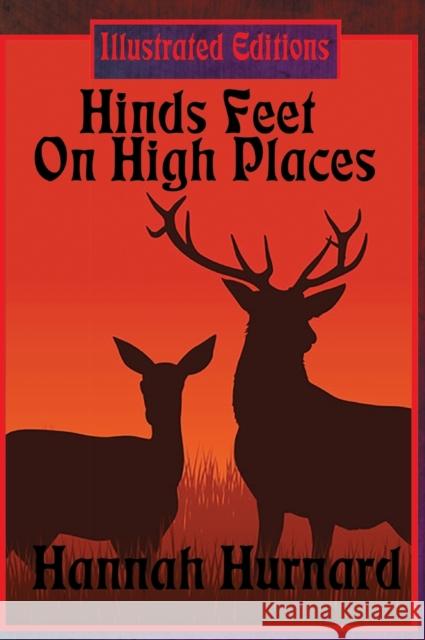 Hinds Feet On High Places (Illustrated Edition) Hannah Hurnard 9781515422822 Illustrated Books