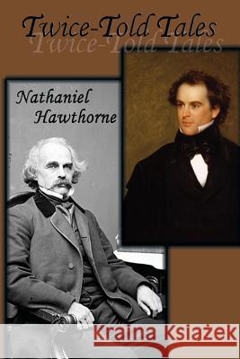 Twice-Told Tales Nathaniel Hawthorne 9781515423348 Gray Rabbit Publishing