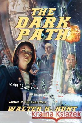 The Dark Path Walter H. Hunt 9781515423720 Fantastic Books