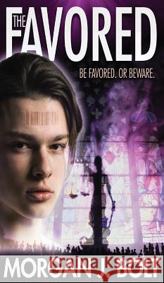 The Favored Morgan J Bolt 9781515423829 Fantastic Books