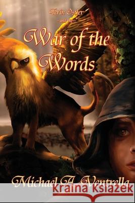 Terin Ostler and the War of the Words Michael A. Ventrella 9781515424185