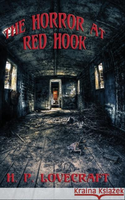 The Horror at Red Hook H. P. Lovecraft 9781515424413 Positronic Publishing