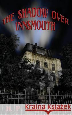 The Shadow over Innsmouth Lovecraft, H. P. 9781515424420 Positronic Publishing