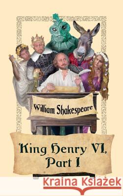 King Henry VI, Part I William Shakespeare 9781515424536 Wilder Publications