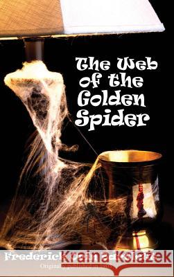 The Web of the Golden Spider Frederick Orin Bartlett 9781515424741