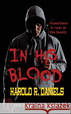 In His Blood Harold R Daniels 9781515425199 Black Curtain Press