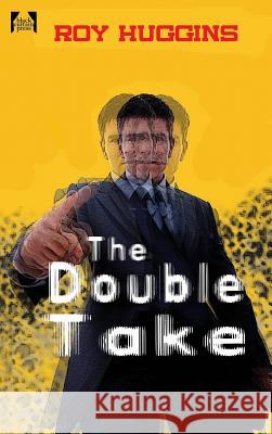 The Double Take Roy Huggins 9781515425205