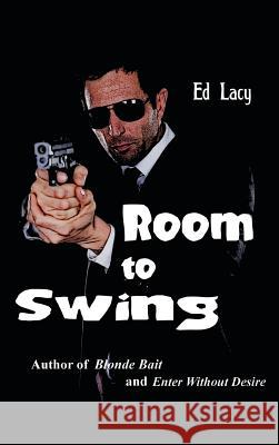 Room to Swing Ed Lacy 9781515425212 Black Curtain Press