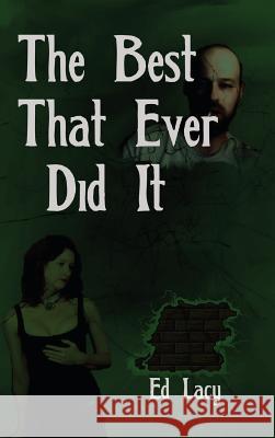 The Best That Ever Did It Ed Lacy 9781515425397 Black Curtain Press