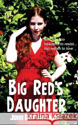 Big Red's Daughter John McPartland 9781515425601 Black Curtain Press