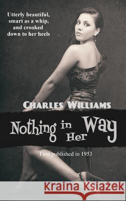 Nothing in Her Way Charles Williams, PhD 9781515425731 Black Curtain Press