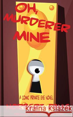 Oh, Murderer Mine Norbert Davis 9781515425793 Black Curtain Press