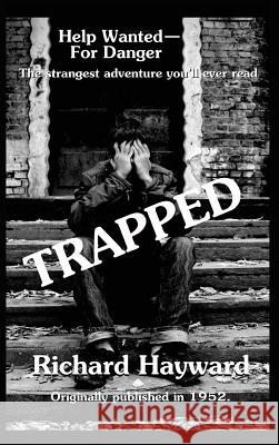 Trapped Richard Hayward 9781515425816 Black Curtain Press