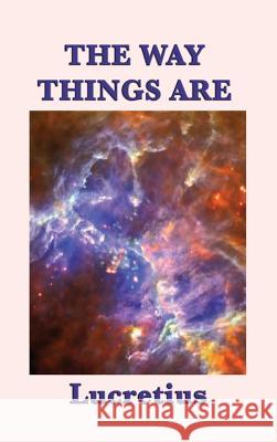 The Way Things Are Lucretius Lucretius 9781515427582 SMK Books