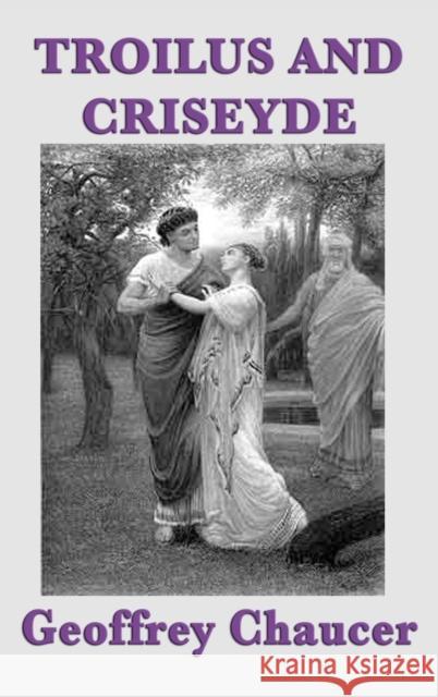 Troilus and Criseyde Geoffrey Chaucer 9781515428411