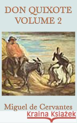 Don Quixote Vol. 2 Miguel De Cervantes Saavedra 9781515428558