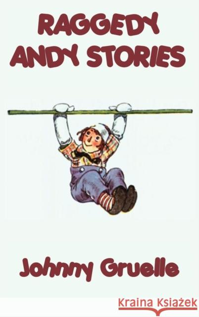 Raggedy Andy Stories Johnny Gruelle 9781515429401 SMK Books