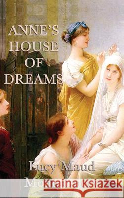 Anne's House of Dreams Lucy Maud Montgomery 9781515429548 SMK Books