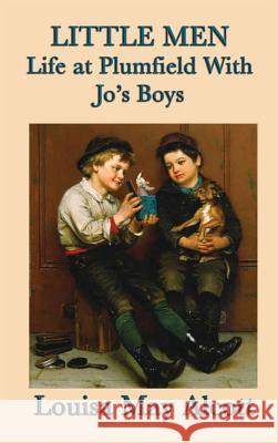 Little Men Life at Plumfield With Jo's Boys Louisa May Alcott 9781515429944 SMK Books